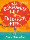 Cover image for The Borrowed Life of Frederick Fife